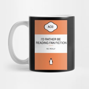 I'D RATHER BE READING FAN FICTION Mug